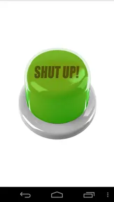 Shut Up Button android App screenshot 0